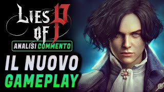 IL NUOVO GAMEPLAY ► LIES OF P ★ Analisi e Commento [upl. by Gawlas]