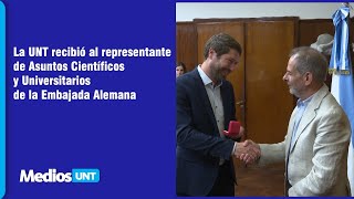 La UNT recibió al representante de Asuntos Científicos y Universitarios de la Embajada Alemana [upl. by Mellicent]