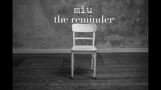 Miu  The Reminder OFFICIAL VIDEO [upl. by Vonny]