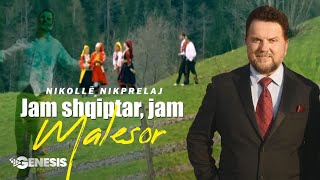 Nikolle Nikprelaj  Jam shqiptar jam malesor Official Video [upl. by Ailati164]