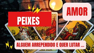 🔮SIGNO PEIXES ♓️ ALGUÉM MUITO ARREPENDIDO E QUER VOLTAR [upl. by Bernard]