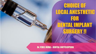 CHOICE OF LOCAL ANESTHETIC AGENT FOR DENTAL IMPLANT SURGERY [upl. by Goodwin930]