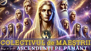 Mesaj de la Colectivul de 🌟 MAESTRII ACENSIONAȚI  Realizările Maeștrilor Ascensionați pe 🌍 Pământ [upl. by Ardin]