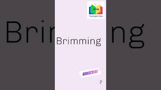 brimming word meaning new word daily learn easily [upl. by Nnaitsirk]