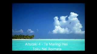 Aitutaki 4  Te Maringi Nei Toku Nei Roimata [upl. by Dimond793]