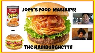 Joeys Food Mashups The Hamburghetti 7 [upl. by Emiaj]