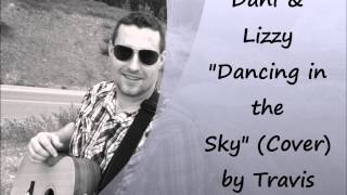 Dani amp Lizzy quotDancing in the Skyquot Cover by Travis Pickering [upl. by Pirzada]