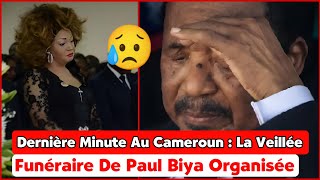 ALERTE sur Paul BIYA  Une VEILLÉE sans corps finalement ORGANISÉE pour le PRÉSIDENT [upl. by Chapman448]