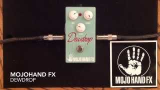 Mojohand fx Dewdrop reverb [upl. by Gage]