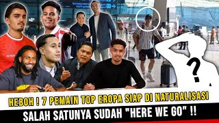 7 PEMAIN TOP EROPA JALANI NATURALISASI UNTUK TIMNAS NOMER 7 SUDAH quotHERE WE GOquot [upl. by Leirum547]