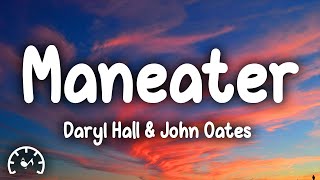 Daryl Hall amp John Oates  Maneater Lyrics [upl. by Mirilla831]