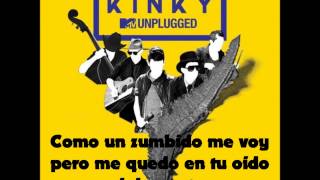 07 NEGRO DÍA LETRA  Kinky Unplugged Ft Mala Rodriguez [upl. by Maggi]