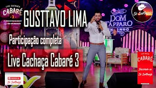 Gusttavo Lima  participação Live Cachaça Cabaré 3 [upl. by Ez551]