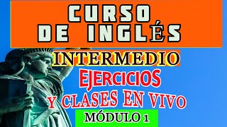 CURSO DE INGLÉS INTERMEDIO COMPLETO GRATIS CON CLASES EN VIVO Y EJERCICIOS [upl. by Adnotal187]