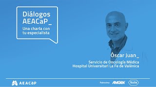 Óscar Juan  Diálogos AEACaP CáncerdePulmón [upl. by Nichols]