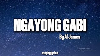 Al James  Ngayong Gabi Lyrics [upl. by Einatirb]