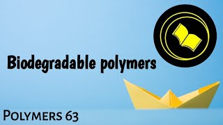 Biodegradable Polymers [upl. by Serolod924]