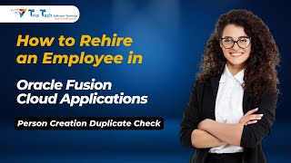 How to Rehire an Employee in Oracle Fusion Cloud Applications Person Creation Duplicate Check [upl. by Plusch]