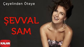 Şevval Sam feat Onay Şahin  Çay Elinden Öteye  Menşure  Karadeniz © 2008 Kalan Müzik [upl. by Ellerrehs]