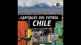 Capitales del Fútbol Santiago de Chile Copa America Parte 1 [upl. by Kellen282]