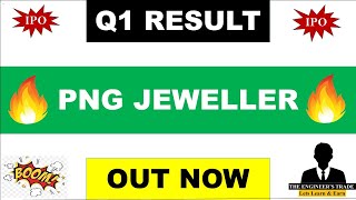 PNG Jewellers Q1 Results 2025  PNG Jewellers result  Png jewellers share news  Png jewellers ipo [upl. by Anaibaf686]