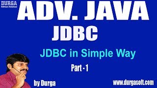 Adv Java  JDBC Session  4 JDBC in Simple Way Part 1 by Durga [upl. by Noreik255]