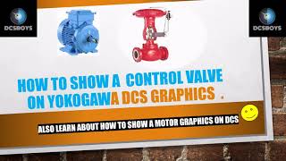 YOKOGAWA DCS TRAINING ON quotHow to assign AND DISPLAY A Control valve on HMI Display GRAPHICSquot [upl. by Joann]