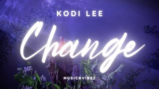 Kodi Lee  Change Lyrics [upl. by Aruon165]