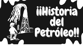 ¿Cómo se DESCUBRIÓ el PETRÓLEO  Historia del petróleo [upl. by Hephzipa945]