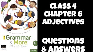 Chapter 6 Adjectives  Class 4  Grammar amp More  Study with Kajol [upl. by Nuhs]