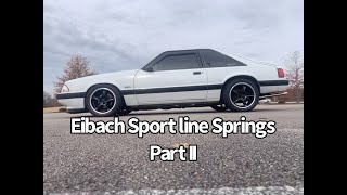 Eibach Sportline Springs  Fox Body Mustang  Part II [upl. by Merat]