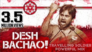 Travelling Soldier  Powerful Mix  Desh Bachao  Pawan Kalyan  Audio Track [upl. by Naltiak]