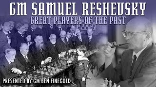 Great Player of the Past GM Samuel Reshevsky [upl. by Vasos]