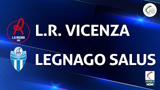 LR Vicenza  Legnago Salus 11  Gli Highlights [upl. by Arimahs]