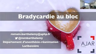 AJAR Paris  Formation Hémodynamique « Bradycardie au bloc opératoire » 2022 [upl. by Alesig]