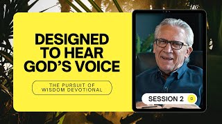 You are Designed to Hear God’s Voice  Bill Johnson  The Pursuit of Wisdom Devotional Session 2 [upl. by Voleta949]