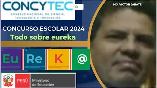 TODO SOBRE EL CONCURSO ESCOLAR EUREKA 2024 Mg Victor Zarate [upl. by Kciwdahc619]