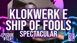 Klokwerk E Ship of Fools Spectacular Episode 174 [upl. by Noreg446]