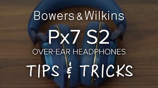 Bowers amp Wilkins Px7 S2 Tips amp Tricks  Setup Guide bowerswilkins [upl. by Assed]