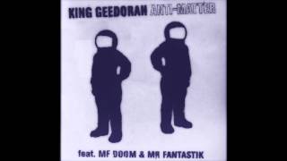 King Geedorah  AntiMatter featuring MF DOOM amp MR FANTASTIK HD [upl. by Iila]