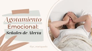 AGOTAMIENTO EMOCIONAL  Señales de alerta [upl. by Anialahs]