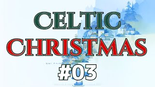 🌿🎄 Celtic Christmas 03 🔔🌿 christmasmusic [upl. by Sahcnip409]