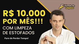 Curso de Limpeza de Estofados  Passo a Passo 10 Mil Mês [upl. by Gwynne889]