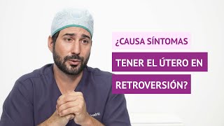 ¿Puede causar algún síntoma el útero en retroversión o retroversoflexión [upl. by Terces]