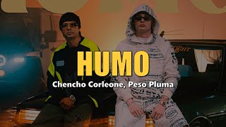 Chencho Corleone Peso Pluma  Humo LetraLyrics [upl. by Kissel]