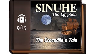 The Egyptian Sinuhe Audiobook  🎧 Chapter 9 The Crocodiles Tale [upl. by Kung]