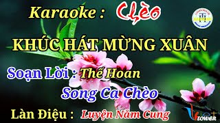 Khúc Hát Mừng Xuân  karaoke Song Ca Chèo Luyện 5 Cung dựng video Trần Huân [upl. by Fee739]