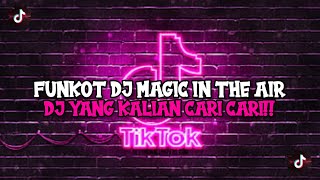 DJ MAGIC IN THE AIR FUNKOT REMIX SOUND DJ VNAM EG VIRAL TIKTOK TERBARU 2024 [upl. by Birkner]