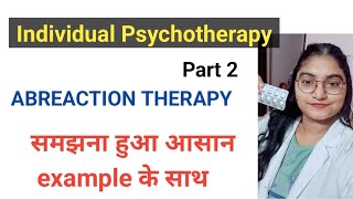 Individual psychotherapy part 2 Abreaction Therapy Mental Health Nursing psychiatric [upl. by Kinsley]