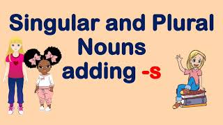 Plural Nouns  adding s [upl. by Thisbee]